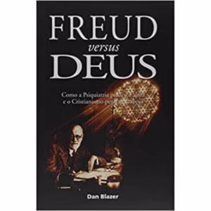 Freud versus Deus | Dan G. Blazer
