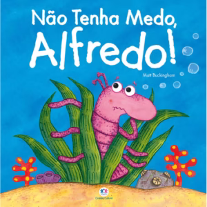 Livro - Não tenha medo, Alfredo! - Capa comum