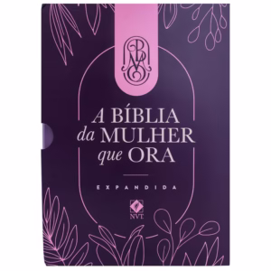 A Bíblia da Mulher que Ora - Edição Expandida | NVT | Letra
