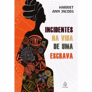 Livro - Incidentes na vida de uma escrava - Capa comum - Principis