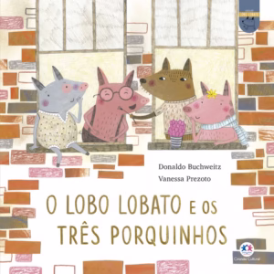 Livro - O lobo Lobato e os três porquinhos - Capa comum - Ciranda Cultural
