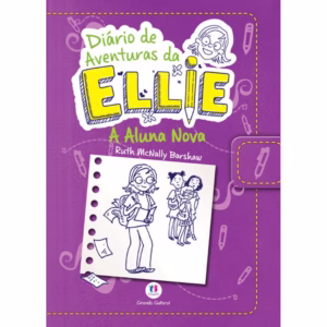 Livro - Diário de aventuras da Ellie - A aluna nova - Livro 2 - Capa comum