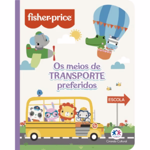Livro - Fisher-Price - Os meios de transporte preferidos