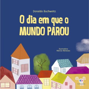 Livro - O dia em que o mundo parou - Capa comum - Ciranda Cultural