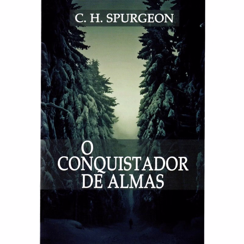 Livro O Conquistador De Almas - C. H. Spurgeon