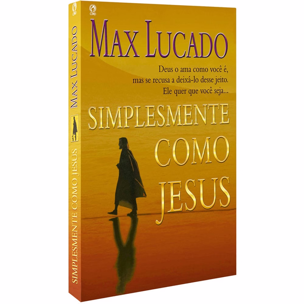 Livro Simplesmente Como Jesus - Max Lucado | Editora Cpad