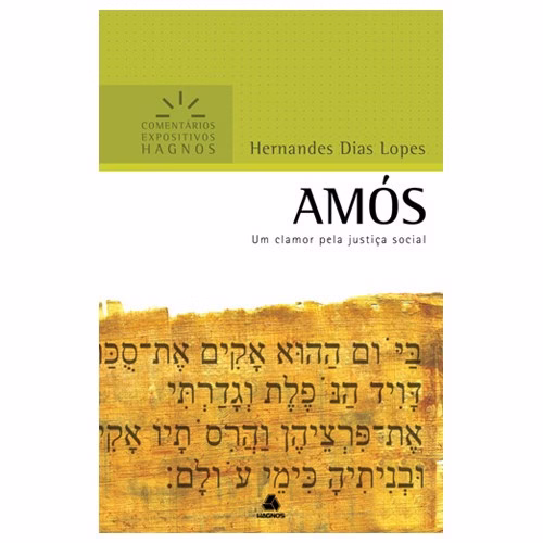 Livro Amós | Comentários Expositivo | Hernandes Dias Lopes
