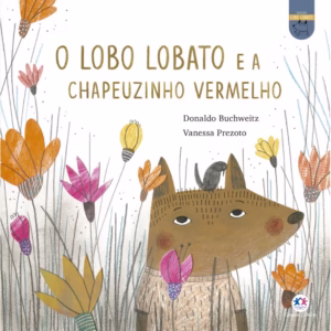 Livro - O lobo Lobato e a Chapeuzinho Vermelho - Capa comum - Ciranda Cultural