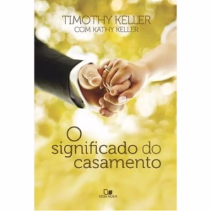 Livro O Significado Do Casamento | Timothy Keller