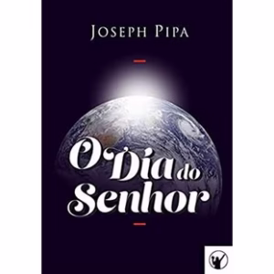 O Dia do Senhor | Joseph Pipa