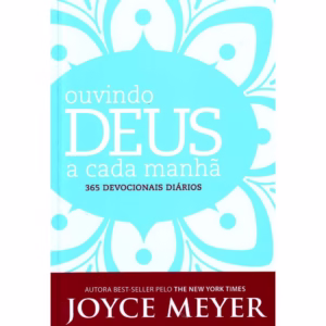 Ouvindo Deus a Cada Manhã - Joyce Meyer