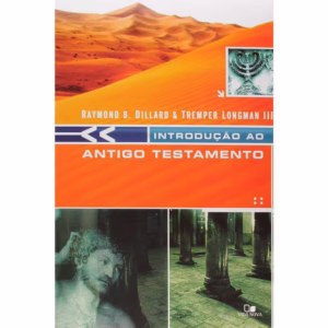 Introdução ao Antigo Testamento | Raymond B. Dillard