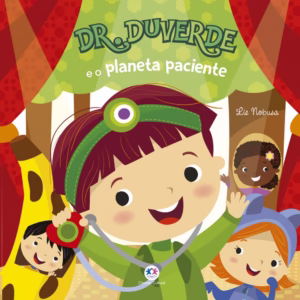 Livro - Dr. Duverde e o planeta paciente - Capa comum - Ciranda Cultural