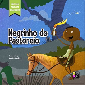 Colecao Folclore Brasileiro - Negrinho Do Pastorei