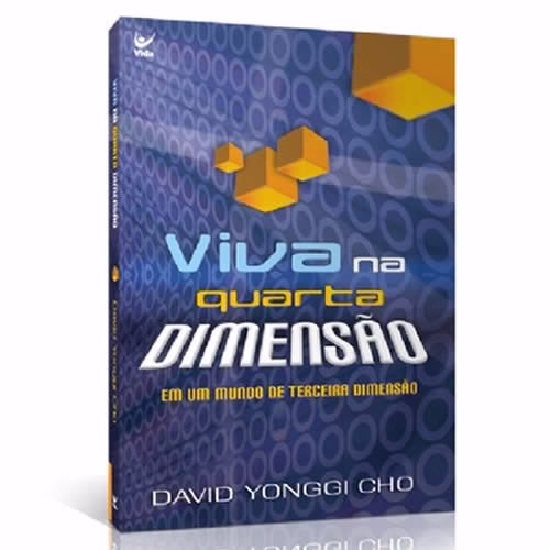 Livro Viva na Quarta Dimensão | David Yonggi Cho