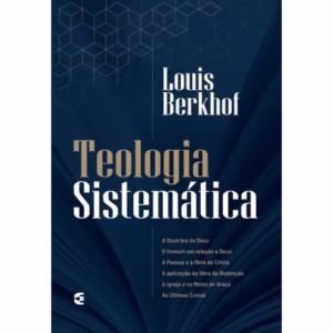 Teologia Sistemática de Louis Berkhof