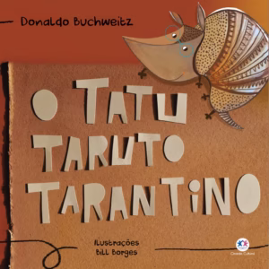 Livro - O tatu Taruto Tarantino - Capa comum - Ciranda Cultural