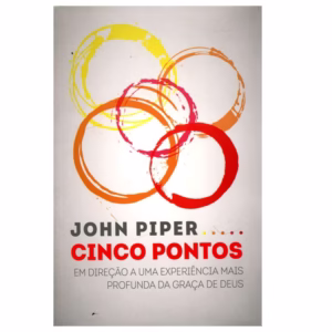 Livro Cinco Pontos | John Piper