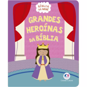 Livro - Grandes heroínas da bíblia - Ciranda Cultural