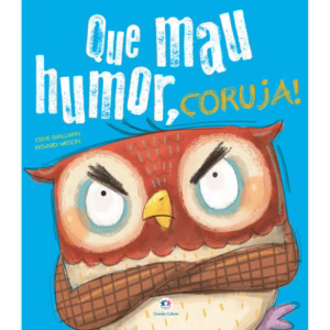 Livro - Que mau humor, coruja! - Capa comum