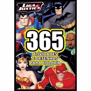 Liga da Justiça - 365 Atividades e Desenhos para Colorir