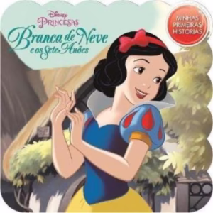 Minhas Primeiras Histórias Disney - Branca de Neve e os Sete Anões