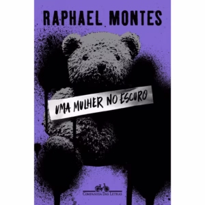 UMA MULHER NO ESCURO - CIA DAS LETRAS